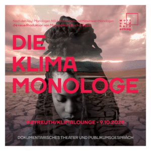 Plakat zur Veranstaltung Die Klima-Monologe Titel in roter Schrift Frau in schwarz-weiß im Hintergrund